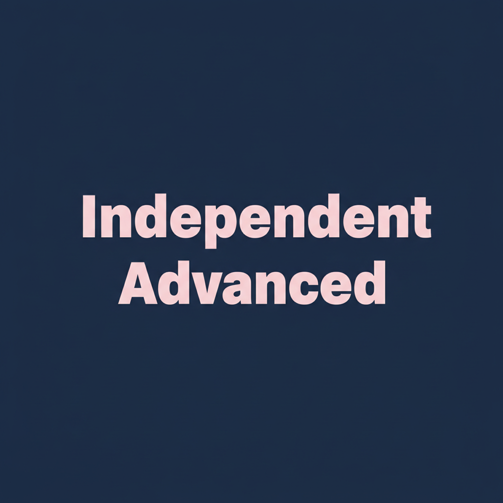 Independent Advanced